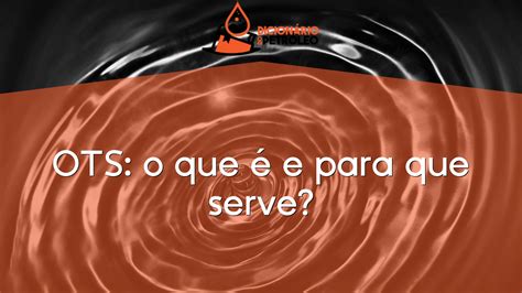 hrmis.ots|ots o que é.